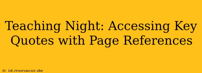 Teaching Night: Accessing Key Quotes with Page References