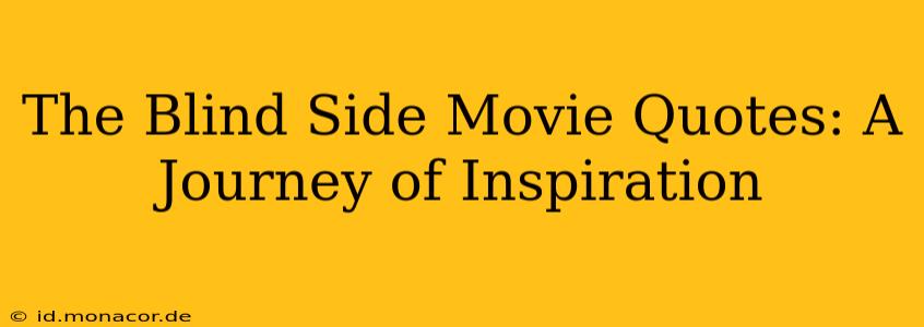 The Blind Side Movie Quotes: A Journey of Inspiration