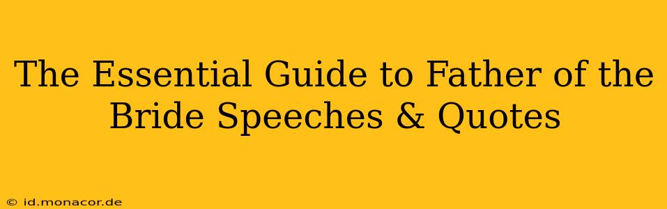 The Essential Guide to Father of the Bride Speeches & Quotes