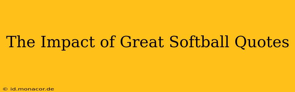 The Impact of Great Softball Quotes
