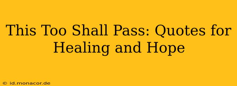 This Too Shall Pass: Quotes for Healing and Hope