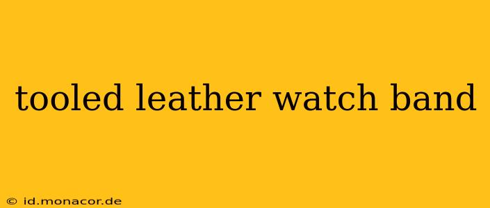 tooled leather watch band