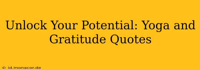 Unlock Your Potential: Yoga and Gratitude Quotes
