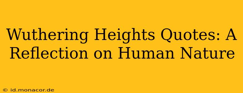 Wuthering Heights Quotes: A Reflection on Human Nature